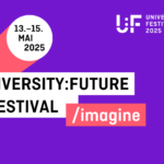 13.-15. Mai University:Future Festival 31.10.-Motto-imagine